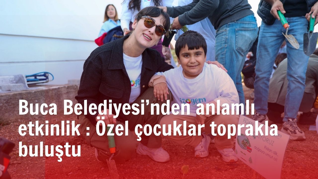 Buca Belediyesi’nin Kızılçullu Tarım Okulu ve Yerel Tohum Merkezi, otizmli