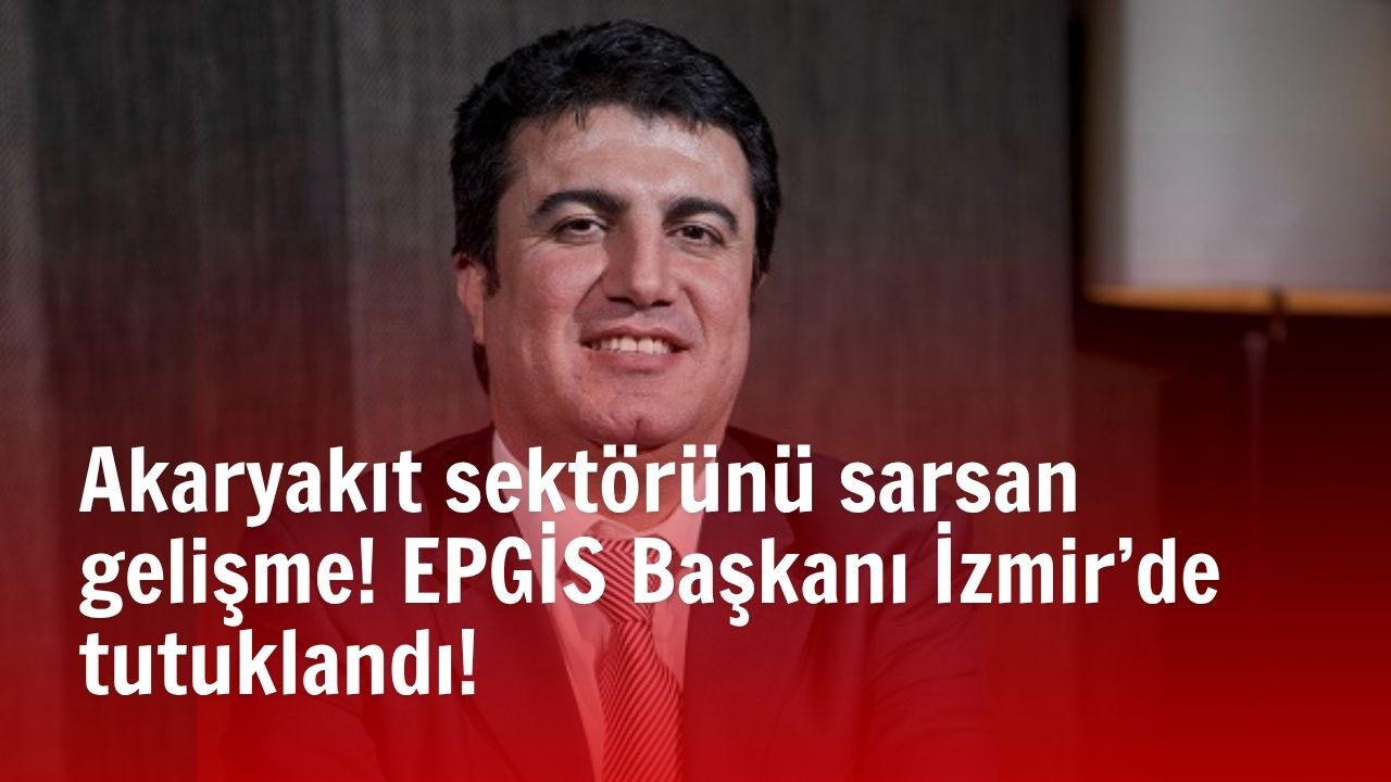 Enerji Petrol Gaz İkmal İstasyonları İşveren Sendikası (EPGİS) Başkanı Fesih