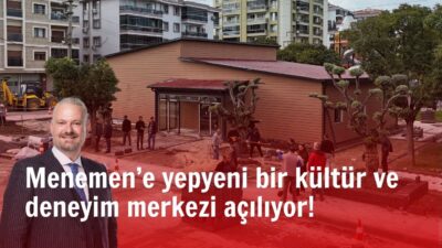 Menemen Belediyesi, Cumhuriyet’in 102. yılına özel Dijital Deneyim Merkezi’ni Salı
