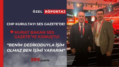 CHP’li Murat Bakan, kurultay sürecini değerlendirerek “Ben işimi yaparım. Ben