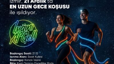 İzmir Büyükşehir Belediyesi’nin düzenlediği “En Uzun Gece Koşusu”, 21 Aralık’ta