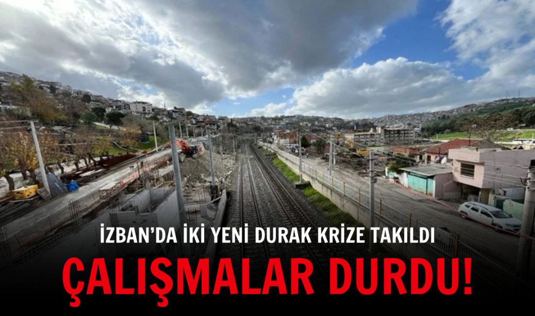 Mayıs 2025’te açılması beklenen İZBAN