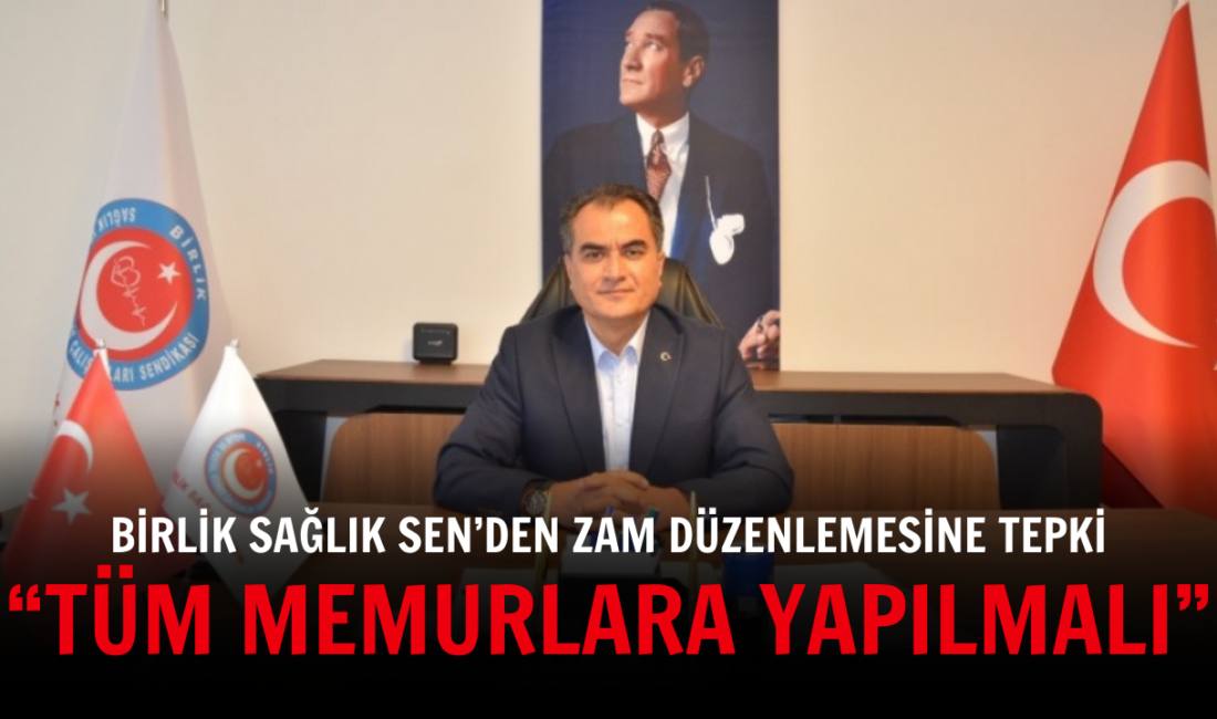 Birlik Sağlık Sen Genel Başkanı